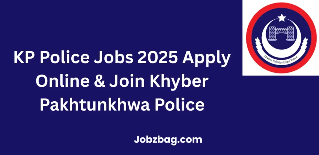 KP Police Jobs 2025 Apply Online & Join Khyber Pakhtunkhwa Police