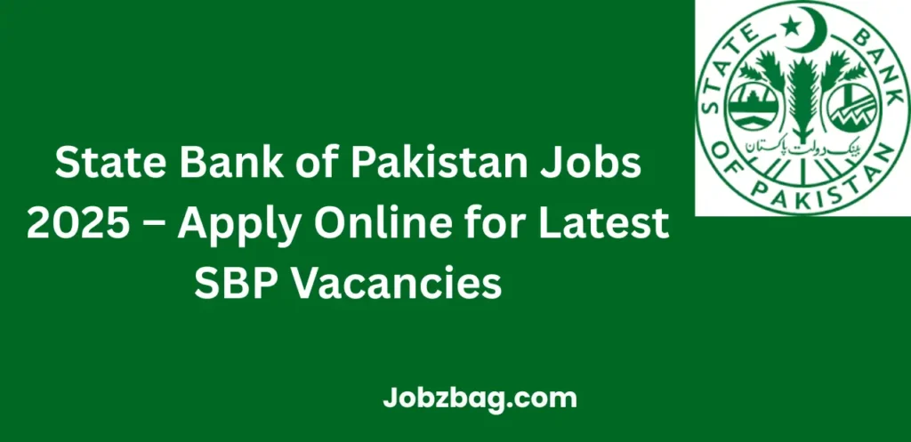 State Bank of Pakistan Jobs 2025 Apply Online for Latest SBP Vacancies
