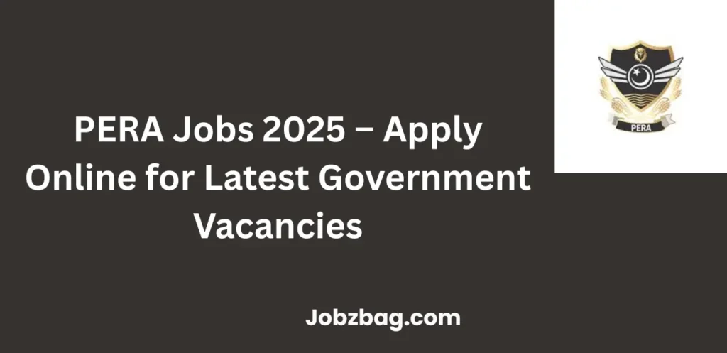 PERA Jobs 2025 Apply Online for Latest Government Vacancies