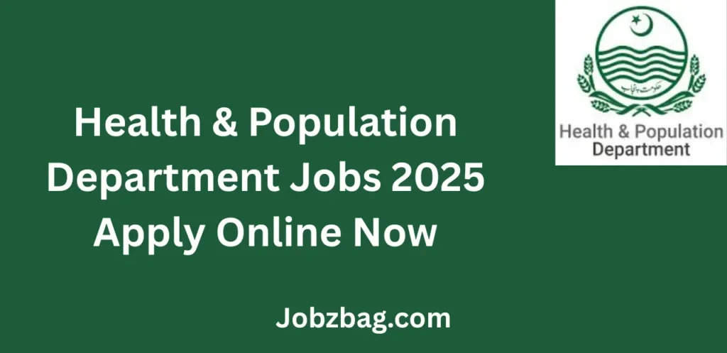 Health & Population Department Jobs 2025 Apply Online Now
