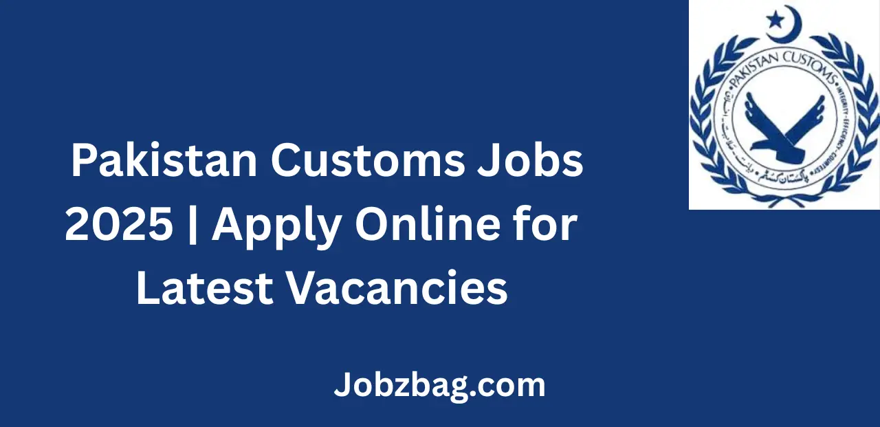 Pakistan Customs Jobs 2025 Apply Online for Latest Vacancies