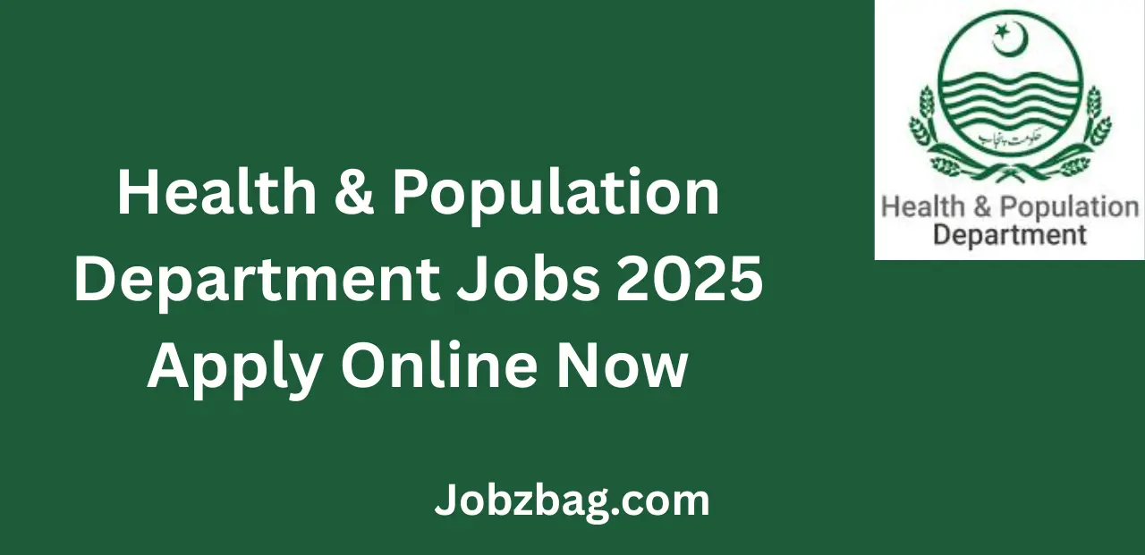 Health & Population Department Jobs 2025 Apply Online Now