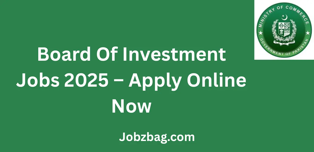 Board Of Investment Jobs 2025 Apply Online Now